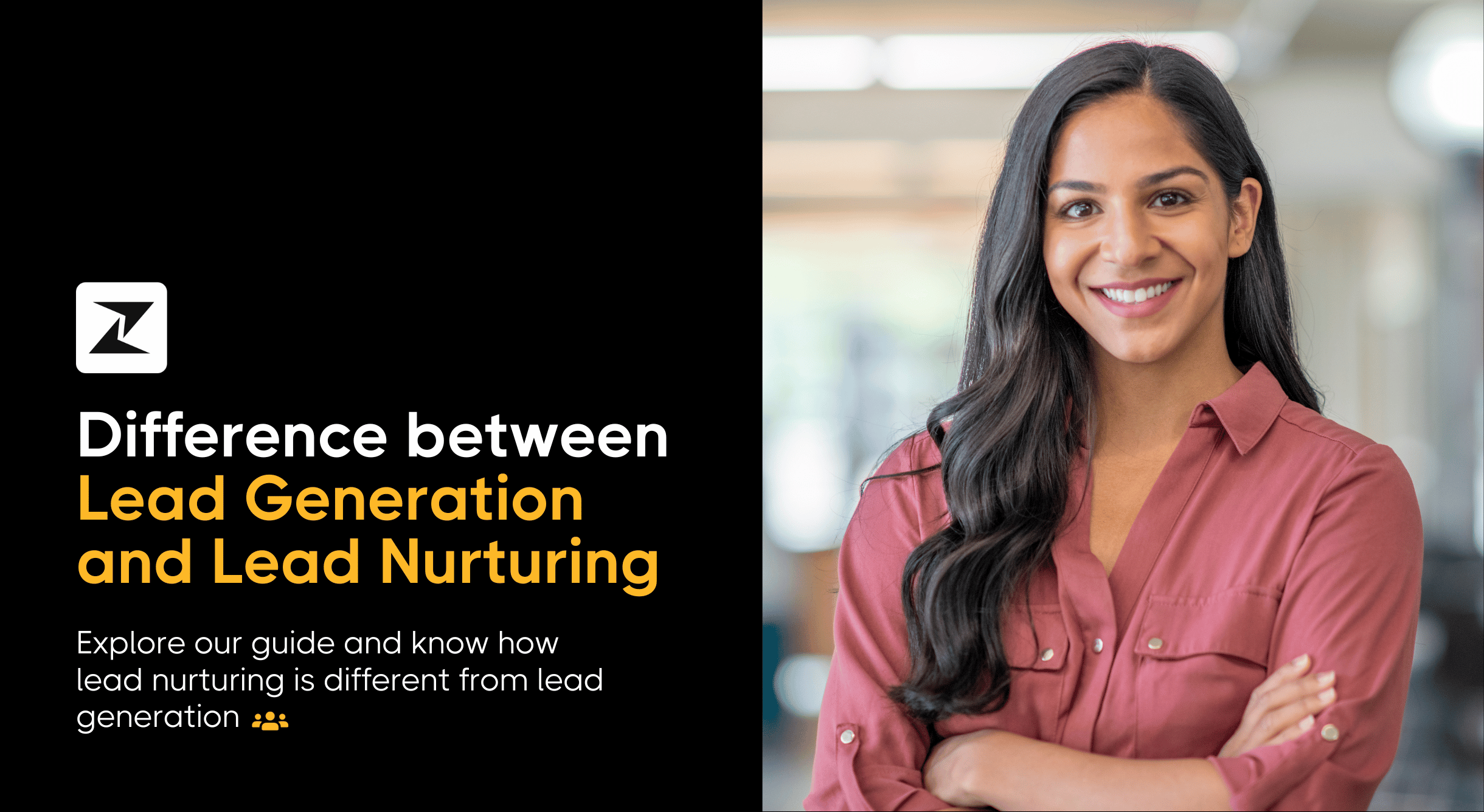 Lead Generation vs Lead Nurturing Difference You Must Know